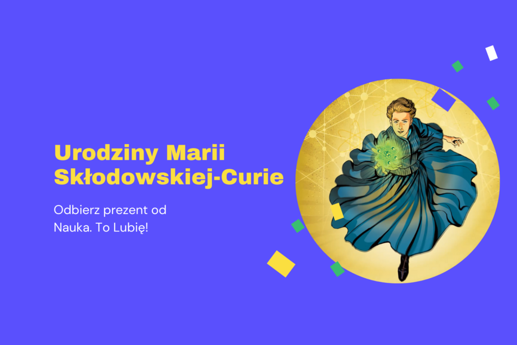 Urodziny Skłodowskiej-Curie